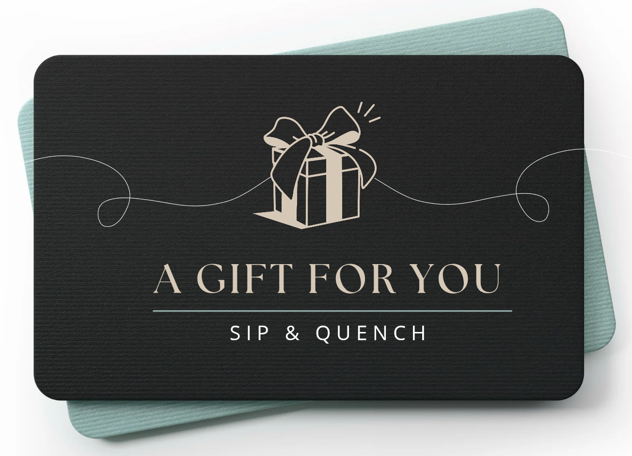 eGift Card $25.00 | Sip & Quench